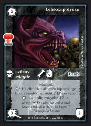 Lélekszipolyozó
Kiadás: Világégés (2013)
Gyakoriság: nem gyakori