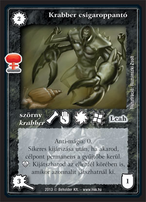 Krabber csigaroppantó
Kiadás: Világégés (2013)
Gyakoriság: nem gyakori