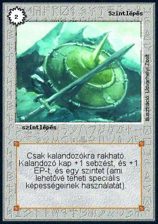 Szintlépés
Kiadás: Alappakli, 1. kiadás (1995),Alappakli, 2. kiadás (1996),Alappakli, 3. kiadás (1996),Alappakli, 4. kiadás (1998)
Gyakoriság: gyakori